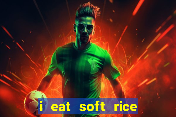 i eat soft rice in another world pt br